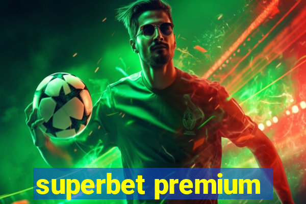 superbet premium